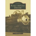 Rails Around Denver