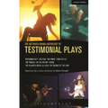 The Methuen Drama Anthology of Testimonial Plays: Bystander 9/11; Big Head; The Fence; Come Out Eli; The Travels; On the Record; Seven; Pajarito Nuevo