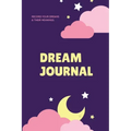 Dream Journal: Record Your Dreams Diary, Reflect & Remeber, Logbook, Writing Notebook, Gift, Book