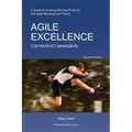Agile Excellence for Product Managers: A Guide to Creating Winning Products with Agile Development Teams