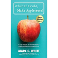 When in Doubt, Make Applesauce!: Core Habits of the Masterful Public Relations Professional