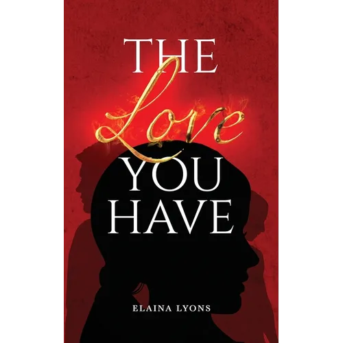 The Love You Have