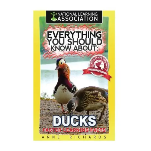 Everything You Should Know About: Ducks Faster Learning Facts