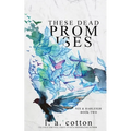 These Dead Promises: Nix & Harleigh Book Two