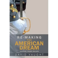 Re-Making the American Dream: Change from Values