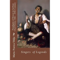 Serbian Oral Poetry 14th - 20th Century: Paradigms of Honor: Singers of Legends