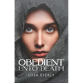 Obedient Unto Death