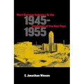 West German Industry and the Challenge of the Nazi Past, 1945-1955