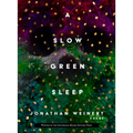 A Slow Green Sleep
