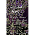 A Beautiful Prayer: Answering Common Misperceptions about Centering Prayer