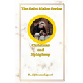 The Saint Maker Series: Daily Christmas & Ephiphany Meditations from the Works of St. Alphonsus