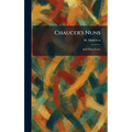 Chaucer's Nuns: And Other Essays