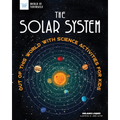 The Solar System: Out of This World with Science Activities for Kids