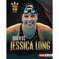 Quién Es Jessica Long (Meet Jessica Long): Superestrella de la Natación Paralímpica (Paralympic Swimming Superstar)