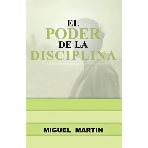 El Poder De La Disciplina