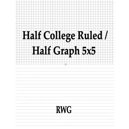 Half College Ruled / Half Graph 5x5: 50 Pages 8.5" X 11" - Paperback