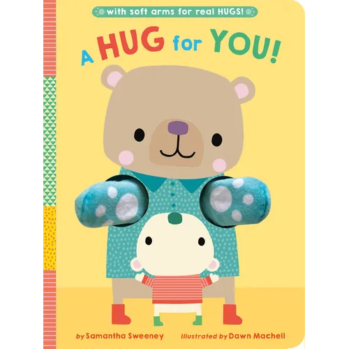 A Hug for You!: With Soft Arms for Real Hugs!