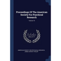 Proceedings Of The American Society For Psychical Research; Volume 10