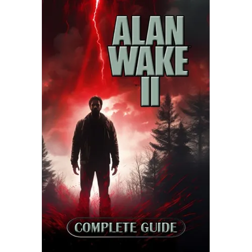 Alan Wake 2 Complete Guide: Tips, Tricks, Strategies and much more