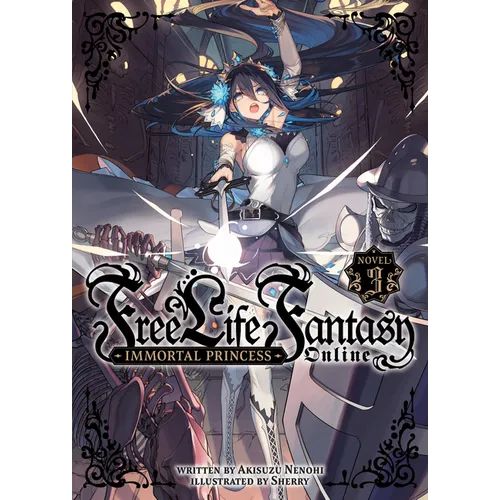 Free Life Fantasy Online: Immortal Princess (Light Novel) Vol. 3
