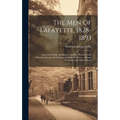 The Men Of Lafayette, 1828-1893: Lafayette College, Its History, Its Men, Their Record. Historical Sketches By Professor William B. Owen ... History O
