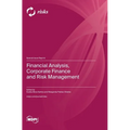 Financial Analysis, Corporate Finance and Risk Management