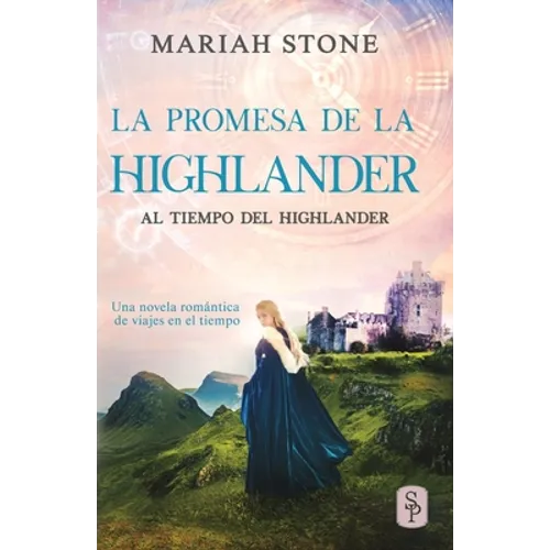 La promesa de la highlander: Una novela romántica de viajes en el tiempo en las Tierras Altas de Escocia