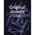 Original Inquiry: A Guide to Research for Undergraduates