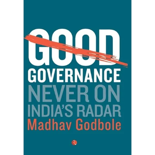 Good Governance; Never On India's Radar