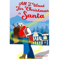 All I Want For Christmas Is Santa