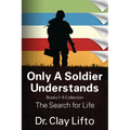Only A Soldier Understands: Books 1 - 5 Collection: The Search for Life