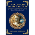 The Complete Friedrich Nietzsche Philosophy Collection (Vol. 3): The Gay Science & The Birth of Tragedy - Art, Joyful Wisdom & the Dawn of Existential
