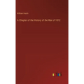 A Chapter of the History of the War of 1812