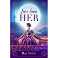 Just Love Her: A poetic and inspirational journey into love's divine essence