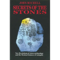 Secrets of the Stones: New Revelations of Astro-Archaeology and the Mystical Sciences of Antiquity