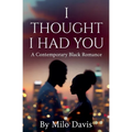 I Thought I Had You