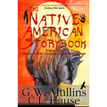 The Native American Story Book Volume Three Stories of the American Indians for Children