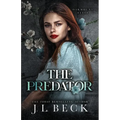 The Predator: A Dark Enemies to Lovers Romance