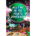 Meet Me in the Fourth Dimension