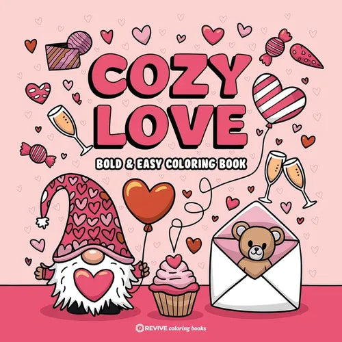 Bold & Easy Cozy Love Coloring Book: Relaxing & Comfy Large Print Stress Relief Coloring-Perfect Gift for Valentine's Day! - Paperback