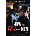 How to Flirt with a Men: How to Flirt with Verbal Communications to Signal a Desire for Sex, Understand Men with the Art of Seduction and Sexual Intel