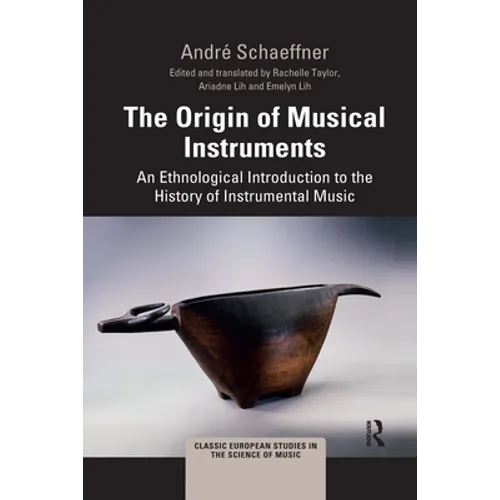 The Origin of Musical Instruments: An Ethnological Introduction to the History of Instrumental Music