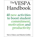 The Vespa Handbook: 40 New Activities to Boost Student Commitment, Motivation and Productivity