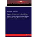 Sepulchral monuments in Great Britain: applied to illustrate the history of families, manners, habits and arts, at the different periods from the Norm