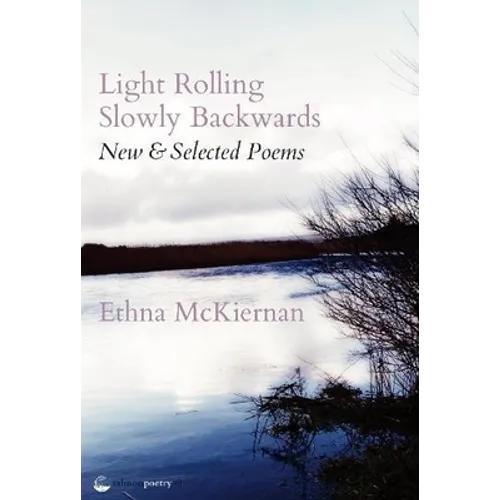 Light Rolling Slowly Backward: New & Selected Poems