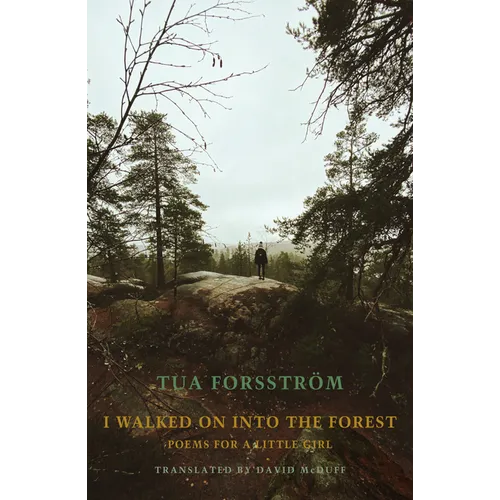 I Walked on Into the Forest: Poems for a Little Girl