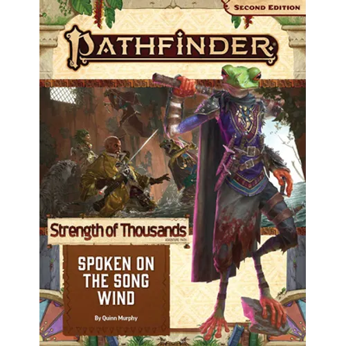 Pathfinder Adventure Path: Spoken on the Song Wind (Strength of Thousands 2 of 6) (P2)