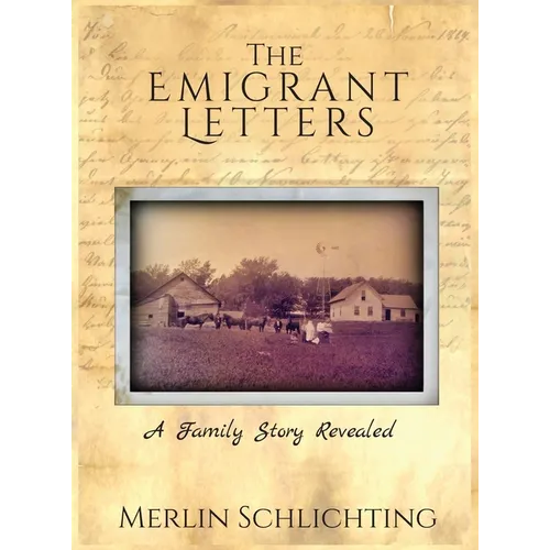 The Emigrant Letters, A Family Story Revealed