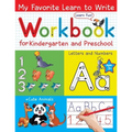 My Favorite Learn to Write Workbook for Kindergarten and Preschool: Learn to Trace Letters and Numbers for Kids Ages 3-5; + Cute Animals on Every Page