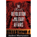 The (Real) Revolution in Military Affairs